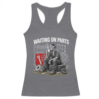 Funny Waiting On Parts Mechanic Skeleton Auto Repair Life Racerback Tank Top