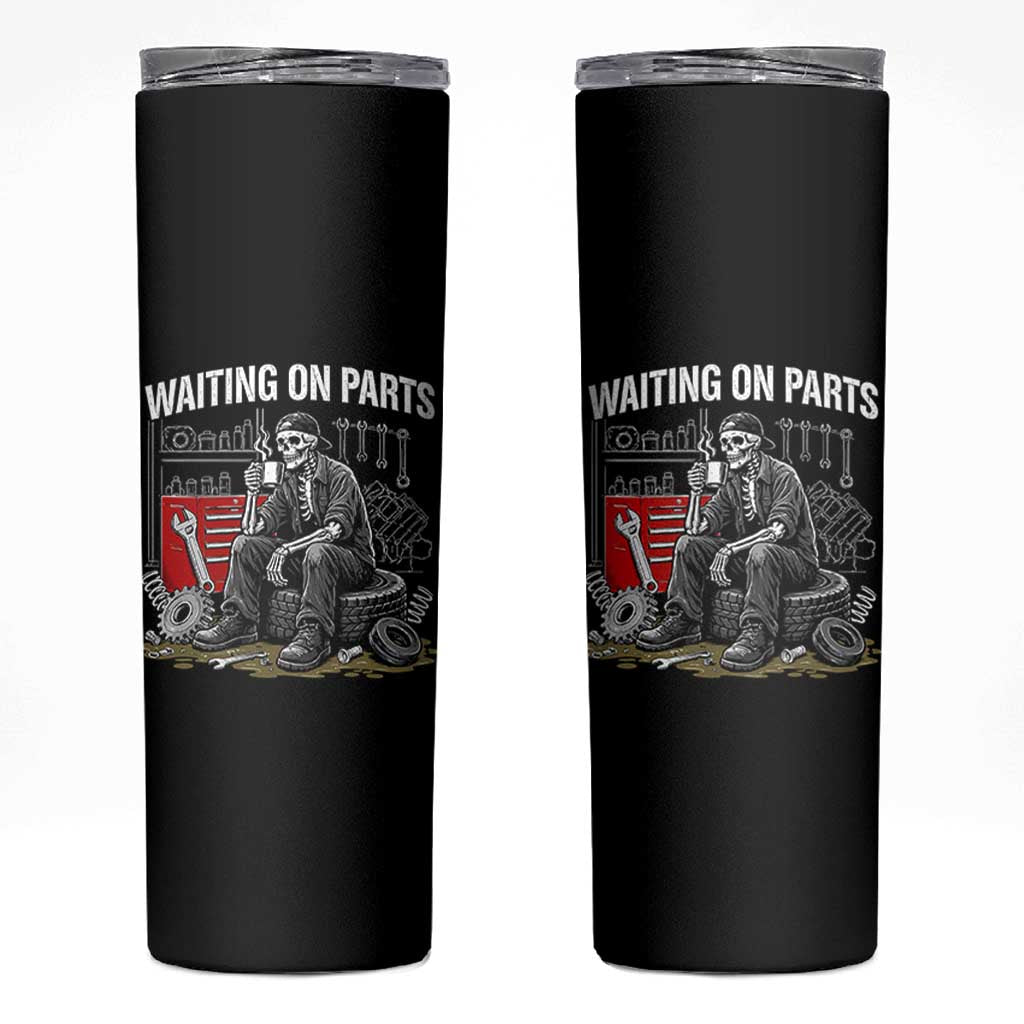 Funny Waiting On Parts Mechanic Skeleton Auto Repair Life Skinny Tumbler