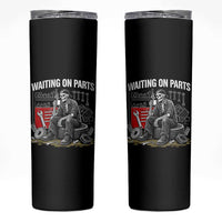 Funny Waiting On Parts Mechanic Skeleton Auto Repair Life Skinny Tumbler