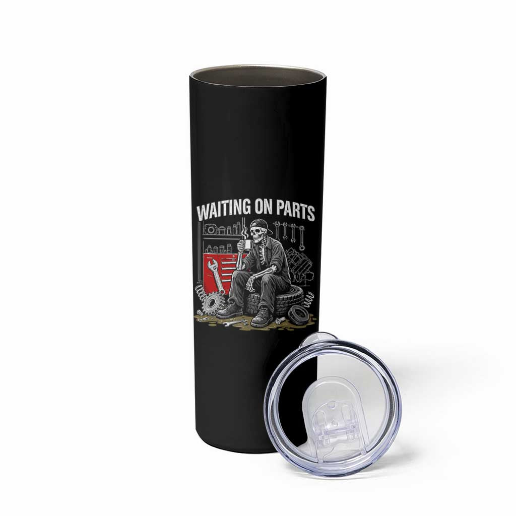 Funny Waiting On Parts Mechanic Skeleton Auto Repair Life Skinny Tumbler