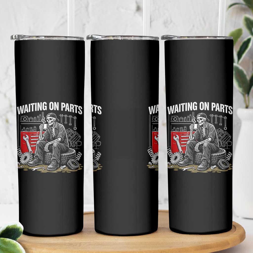 Funny Waiting On Parts Mechanic Skeleton Auto Repair Life Skinny Tumbler
