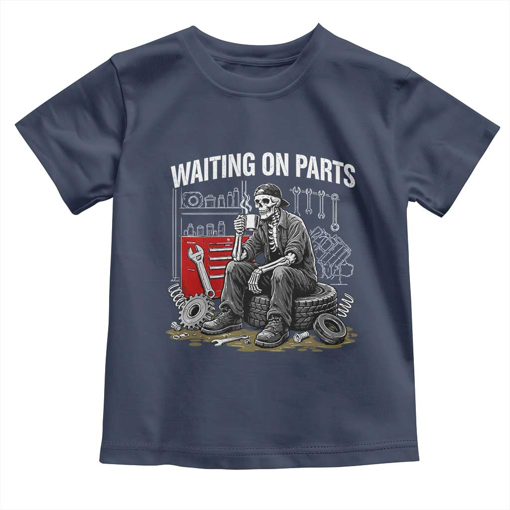Funny Waiting On Parts Mechanic Skeleton Auto Repair Life Toddler T Shirt