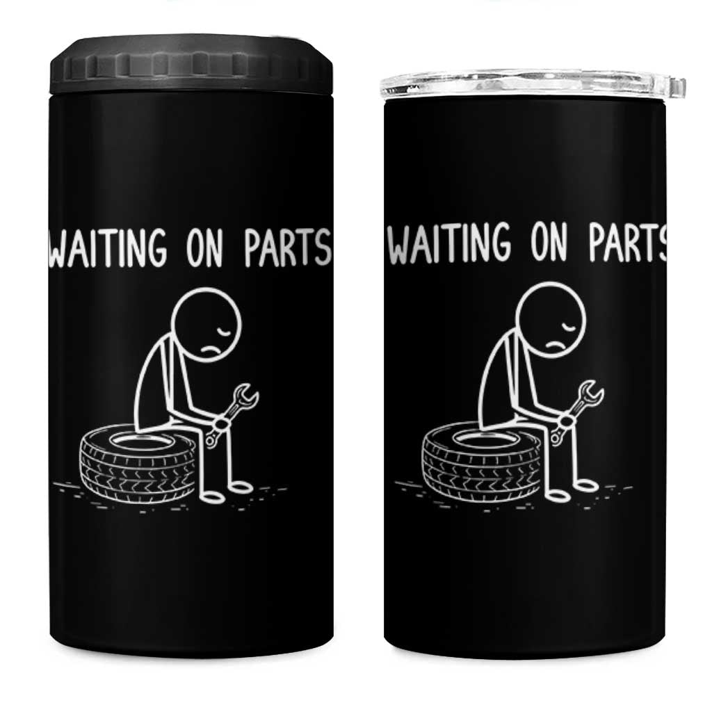 Funny Waiting On Parts Mechanic Auto Repair Car 4 in 1 Can Cooler Tumbler