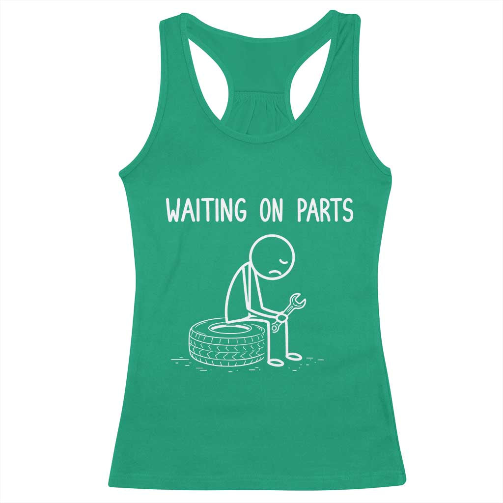 Funny Waiting On Parts Mechanic Auto Repair Car Racerback Tank Top