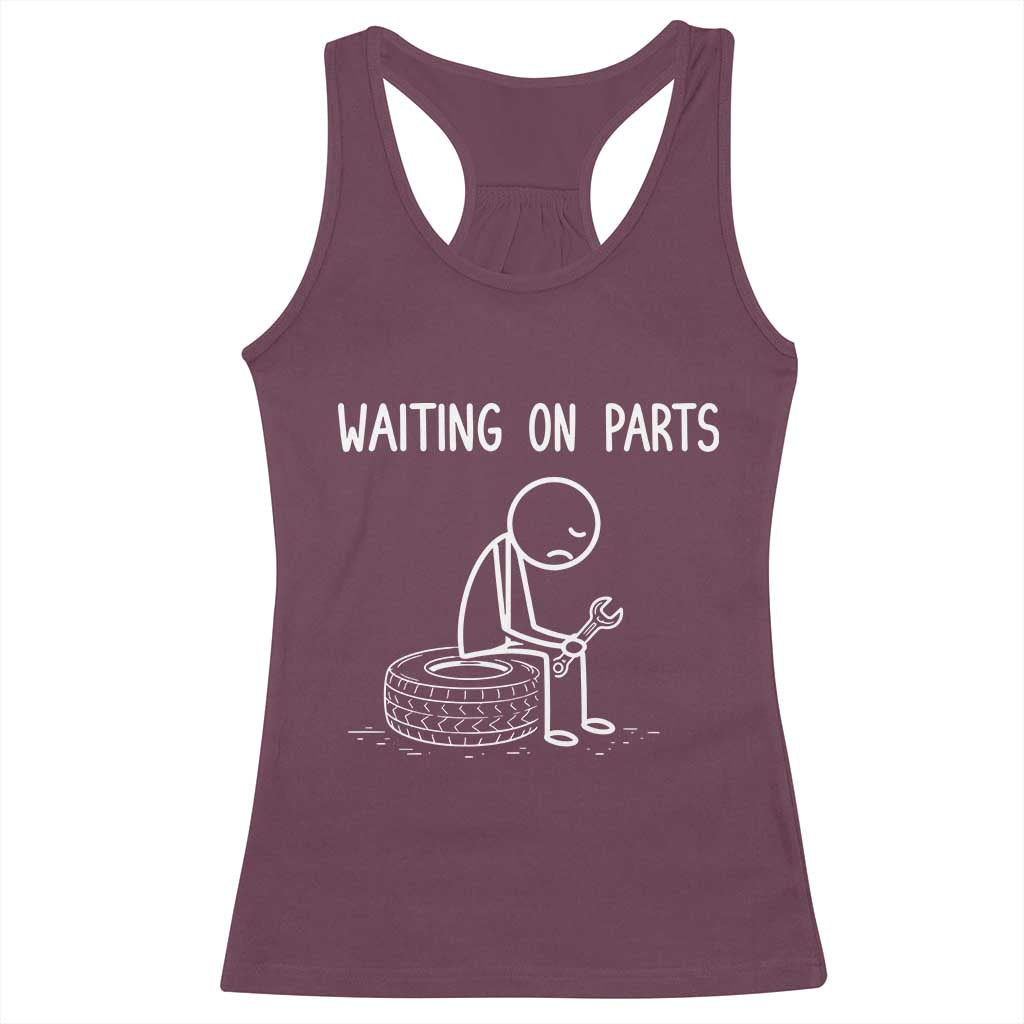 Funny Waiting On Parts Mechanic Auto Repair Car Racerback Tank Top
