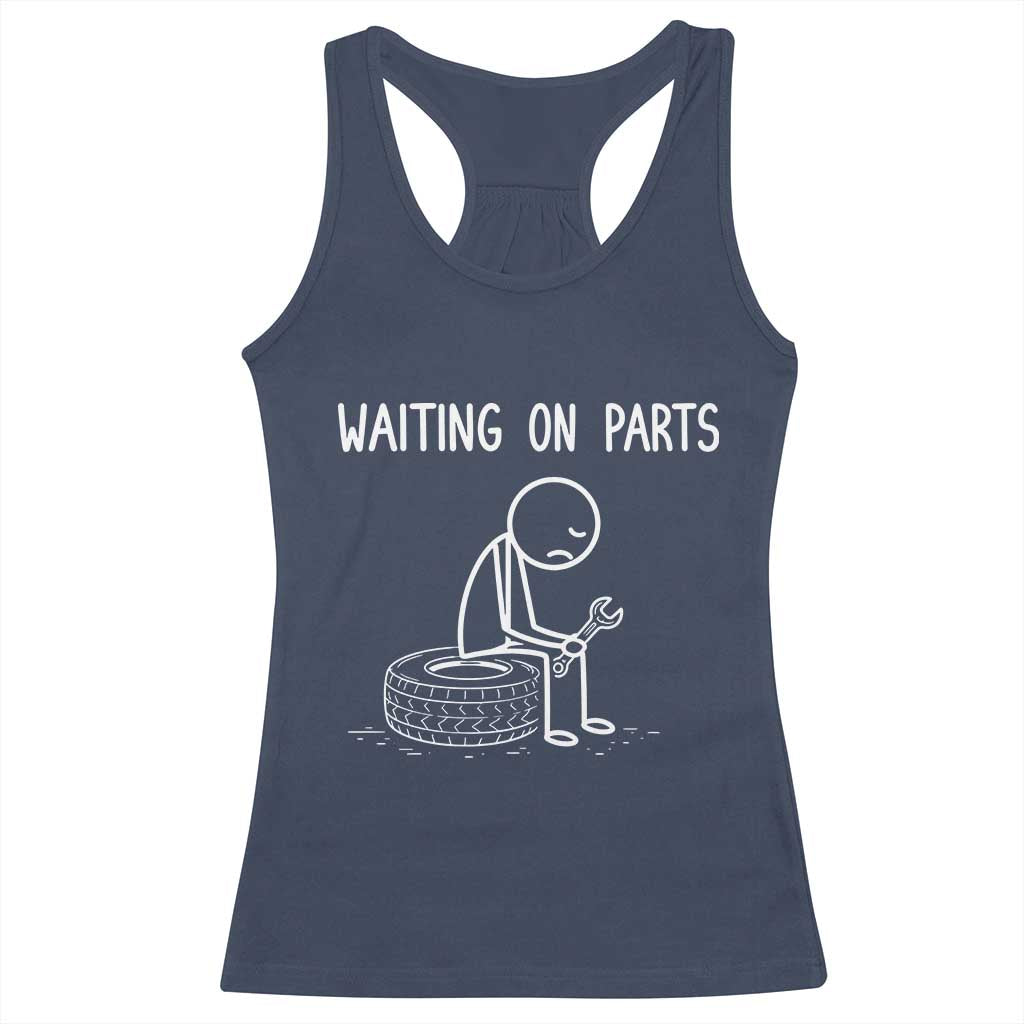 Funny Waiting On Parts Mechanic Auto Repair Car Racerback Tank Top