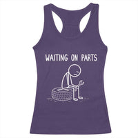 Funny Waiting On Parts Mechanic Auto Repair Car Racerback Tank Top