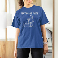 Funny Waiting On Parts Mechanic Auto Repair Car T Shirt For Women