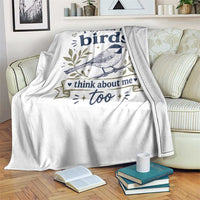 Bird Lover Throw Blanket I Wonder If Birds Think About Me Too Funny Bird Watcher Birder
