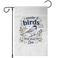 Bird Lover Garden Flag I Wonder If Birds Think About Me Too Funny Bird Watcher Birder