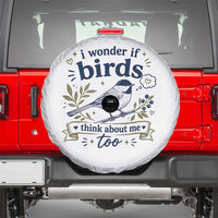 Bird Lover Spare Tire Cover I Wonder If Birds Think About Me Too Funny Bird Watcher Birder