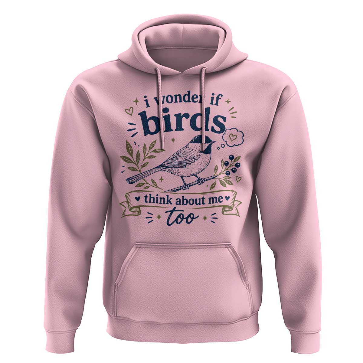 Bird Lover Hoodie I Wonder If Birds Think About Me Too Funny Bird Watcher Birder