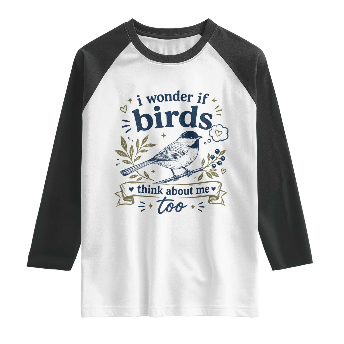 Bird Lover Raglan Shirt I Wonder If Birds Think About Me Too Funny Bird Watcher Birder