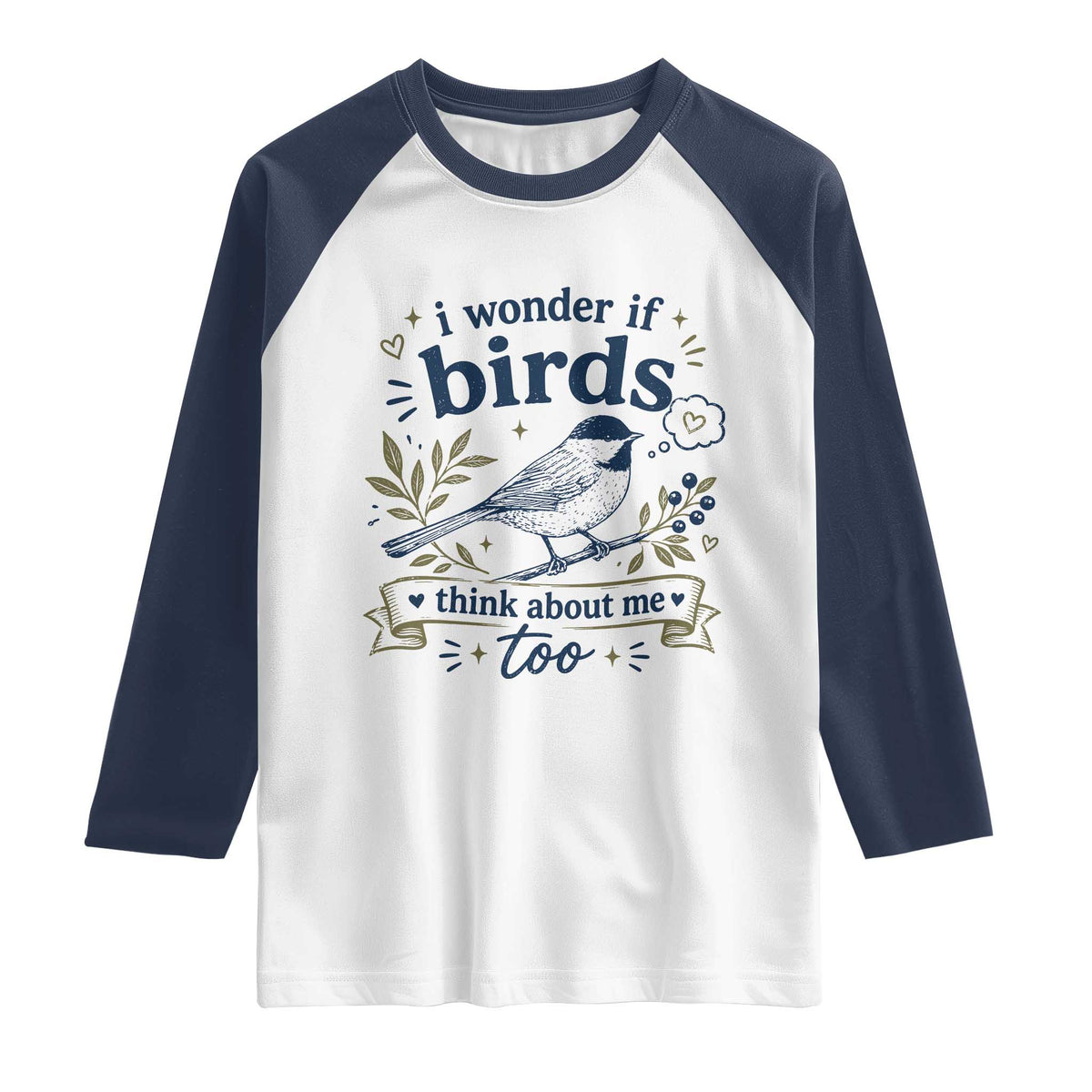 Bird Lover Raglan Shirt I Wonder If Birds Think About Me Too Funny Bird Watcher Birder