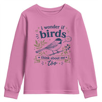 Bird Lover Youth Sweatshirt I Wonder If Birds Think About Me Too Funny Bird Watcher Birder