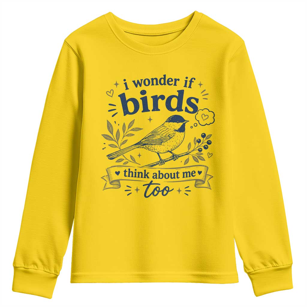 Bird Lover Youth Sweatshirt I Wonder If Birds Think About Me Too Funny Bird Watcher Birder