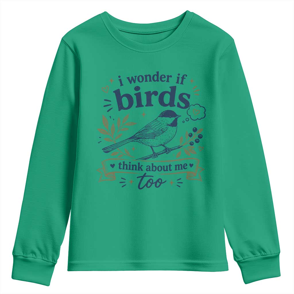 Bird Lover Youth Sweatshirt I Wonder If Birds Think About Me Too Funny Bird Watcher Birder