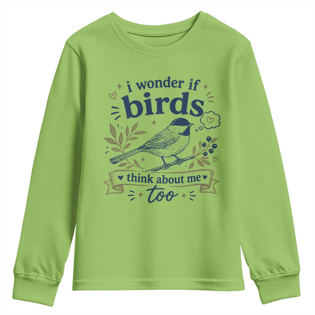 Bird Lover Youth Sweatshirt I Wonder If Birds Think About Me Too Funny Bird Watcher Birder