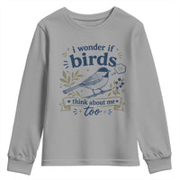 Bird Lover Youth Sweatshirt I Wonder If Birds Think About Me Too Funny Bird Watcher Birder