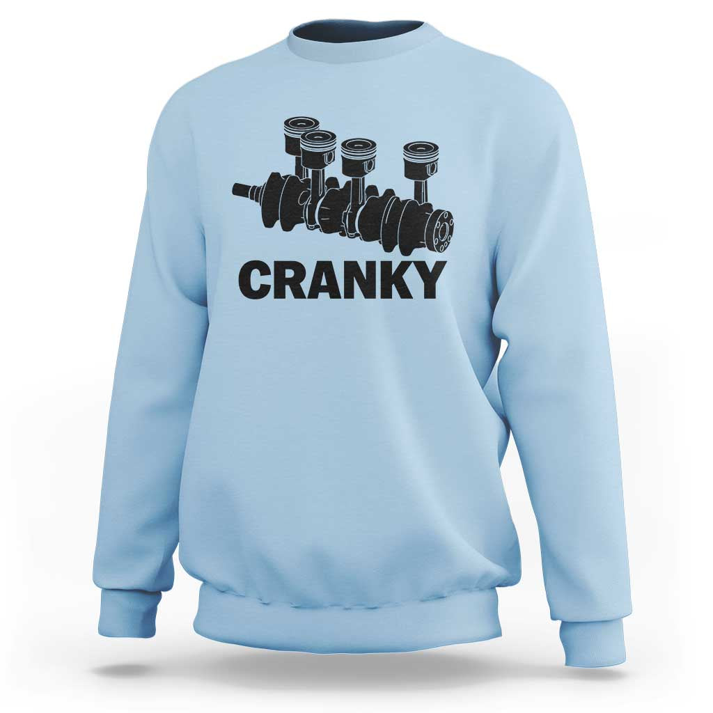 Cranky Car Engine Crankshaft Cars Lover Sweatshirt Mechanics Father Day