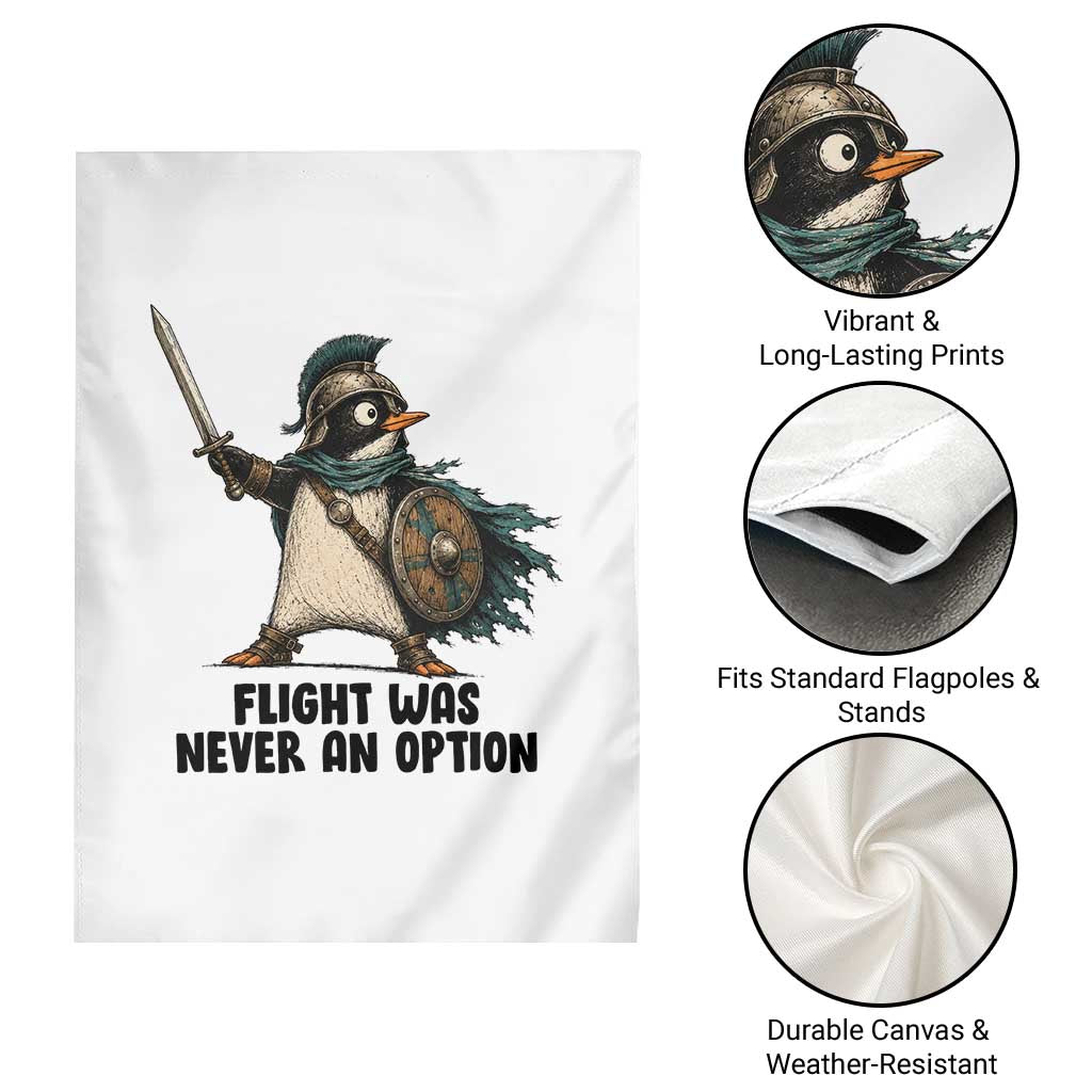Flight Was Never An Option Funny Penguin Garden Flag Sarcastic Dark Humor Animal
