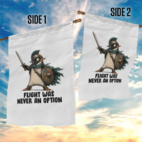 Flight Was Never An Option Funny Penguin Garden Flag Sarcastic Dark Humor Animal