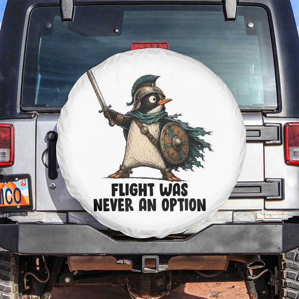 Flight Was Never An Option Funny Penguin Spare Tire Cover Sarcastic Dark Humor Animal