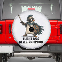 Flight Was Never An Option Funny Penguin Spare Tire Cover Sarcastic Dark Humor Animal