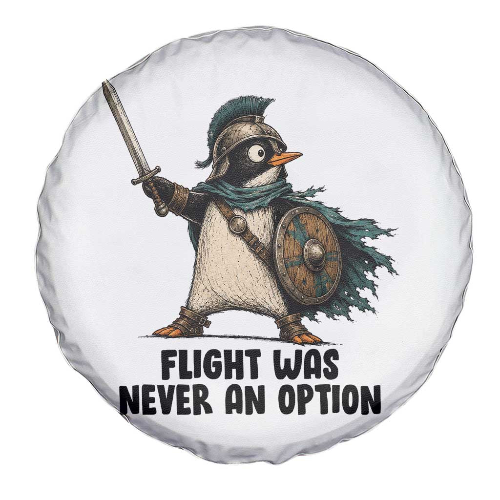 Flight Was Never An Option Funny Penguin Spare Tire Cover Sarcastic Dark Humor Animal
