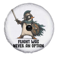 Flight Was Never An Option Funny Penguin Spare Tire Cover Sarcastic Dark Humor Animal