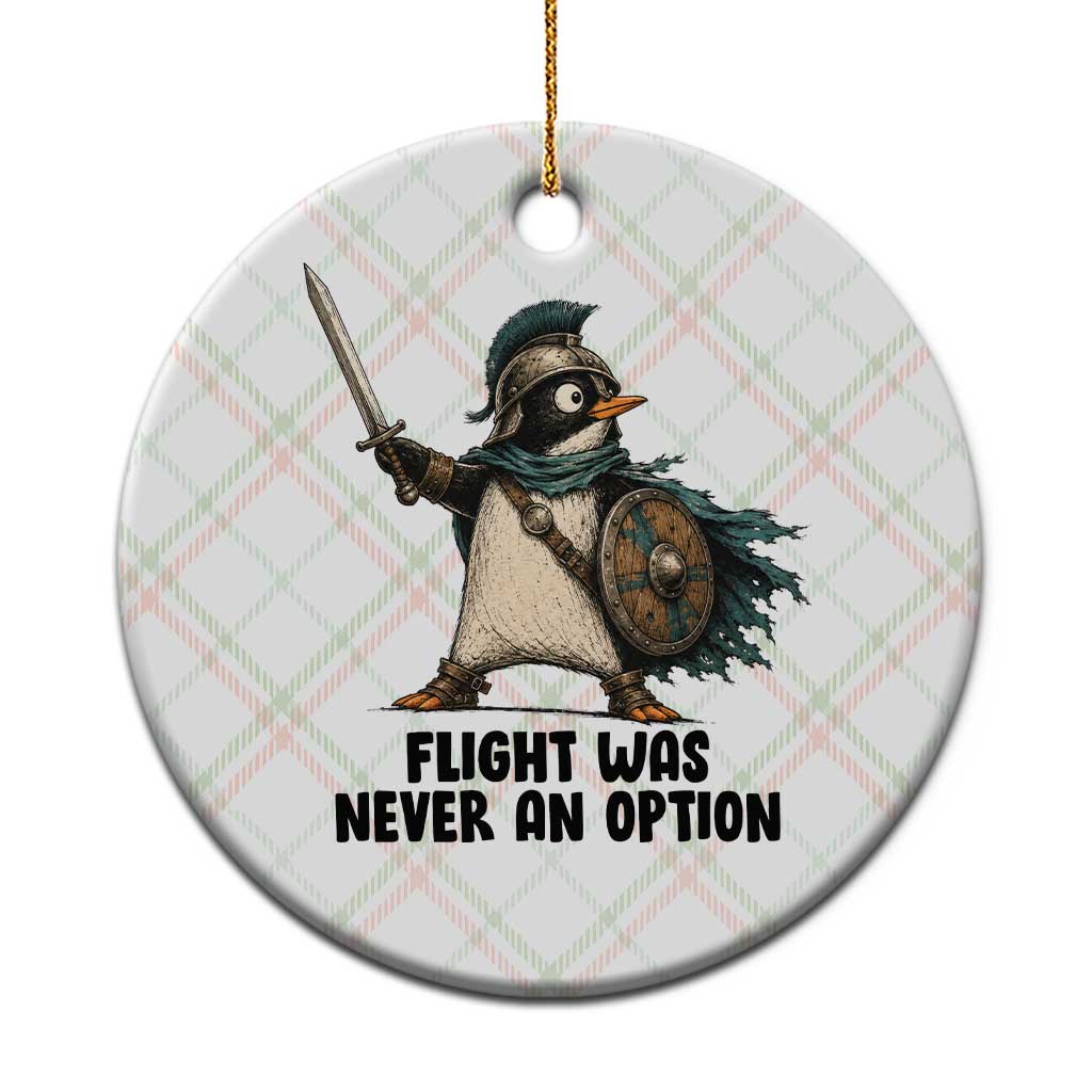 Flight Was Never An Option Funny Penguin Ceramic Ornament Sarcastic Dark Humor Animal