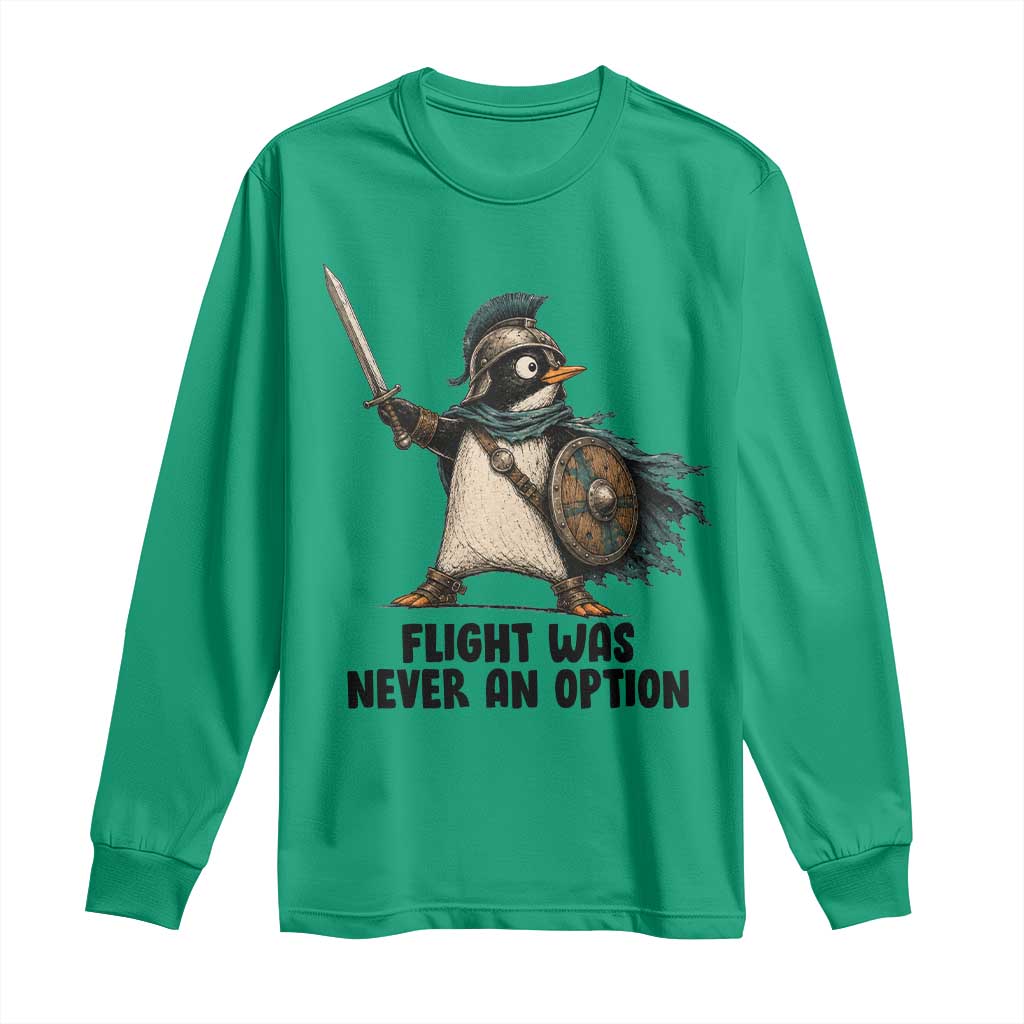 Flight Was Never An Option Funny Penguin Long Sleeve Shirt Sarcastic Dark Humor Animal