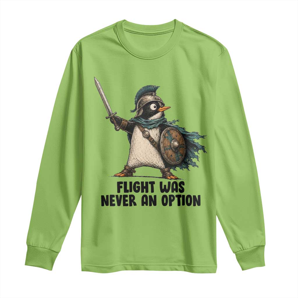 Flight Was Never An Option Funny Penguin Long Sleeve Shirt Sarcastic Dark Humor Animal