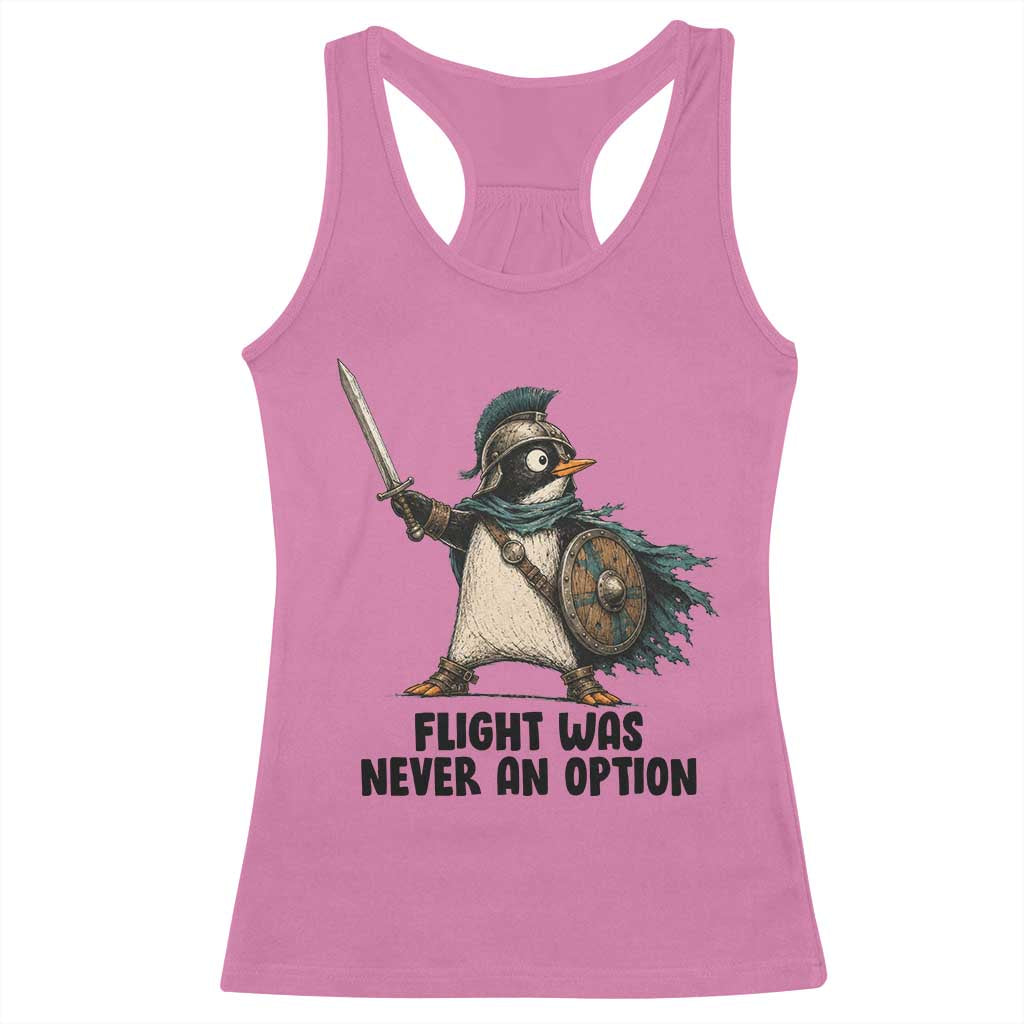 Flight Was Never An Option Funny Penguin Racerback Tank Top Sarcastic Dark Humor Animal