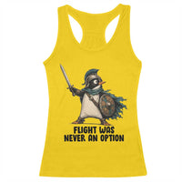 Flight Was Never An Option Funny Penguin Racerback Tank Top Sarcastic Dark Humor Animal
