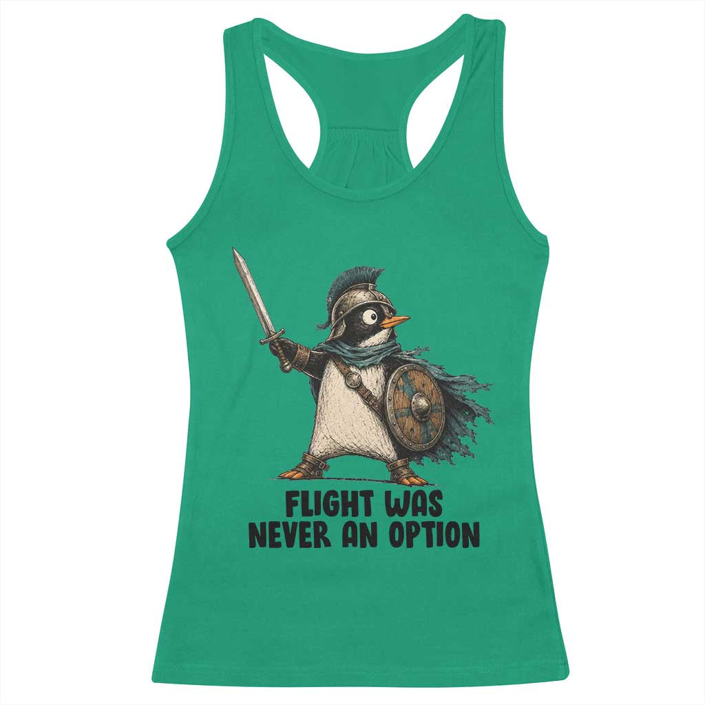 Flight Was Never An Option Funny Penguin Racerback Tank Top Sarcastic Dark Humor Animal