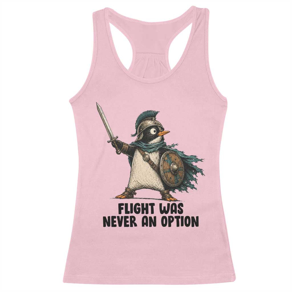 Flight Was Never An Option Funny Penguin Racerback Tank Top Sarcastic Dark Humor Animal