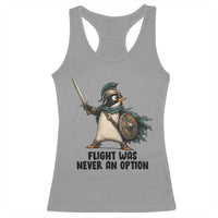 Flight Was Never An Option Funny Penguin Racerback Tank Top Sarcastic Dark Humor Animal