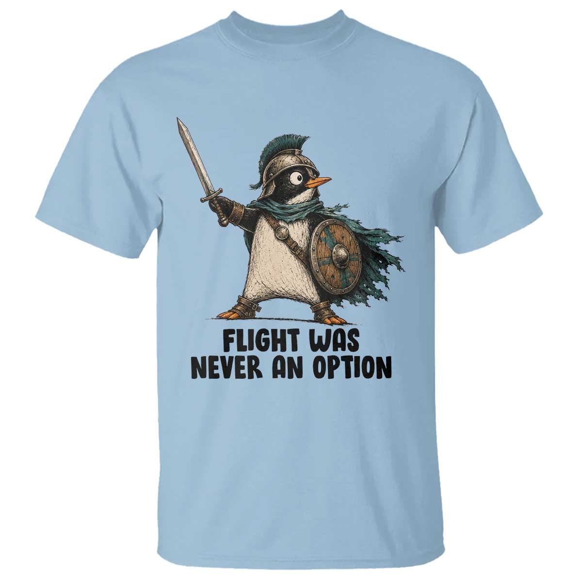 Flight Was Never An Option Funny Penguin T Shirt Sarcastic Dark Humor Animal