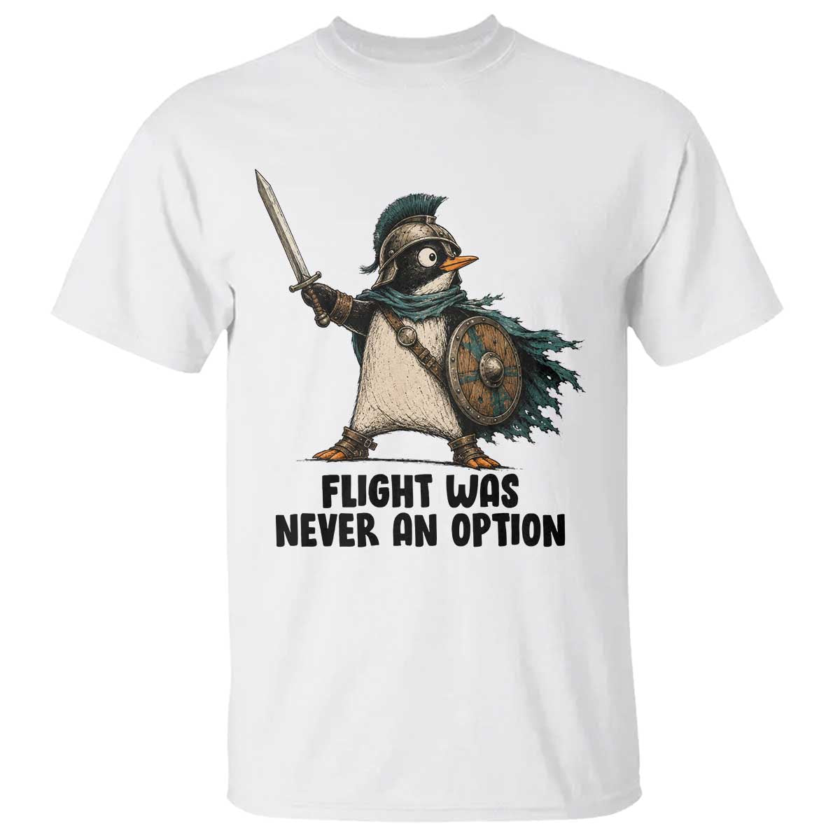 Flight Was Never An Option Funny Penguin T Shirt Sarcastic Dark Humor Animal