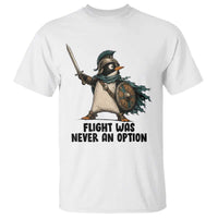 Flight Was Never An Option Funny Penguin T Shirt Sarcastic Dark Humor Animal