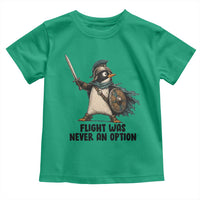 Flight Was Never An Option Funny Penguin Toddler T Shirt Sarcastic Dark Humor Animal