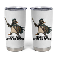 Flight Was Never An Option Funny Penguin Tumbler Cup Sarcastic Dark Humor Animal