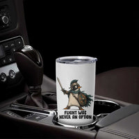 Flight Was Never An Option Funny Penguin Tumbler Cup Sarcastic Dark Humor Animal