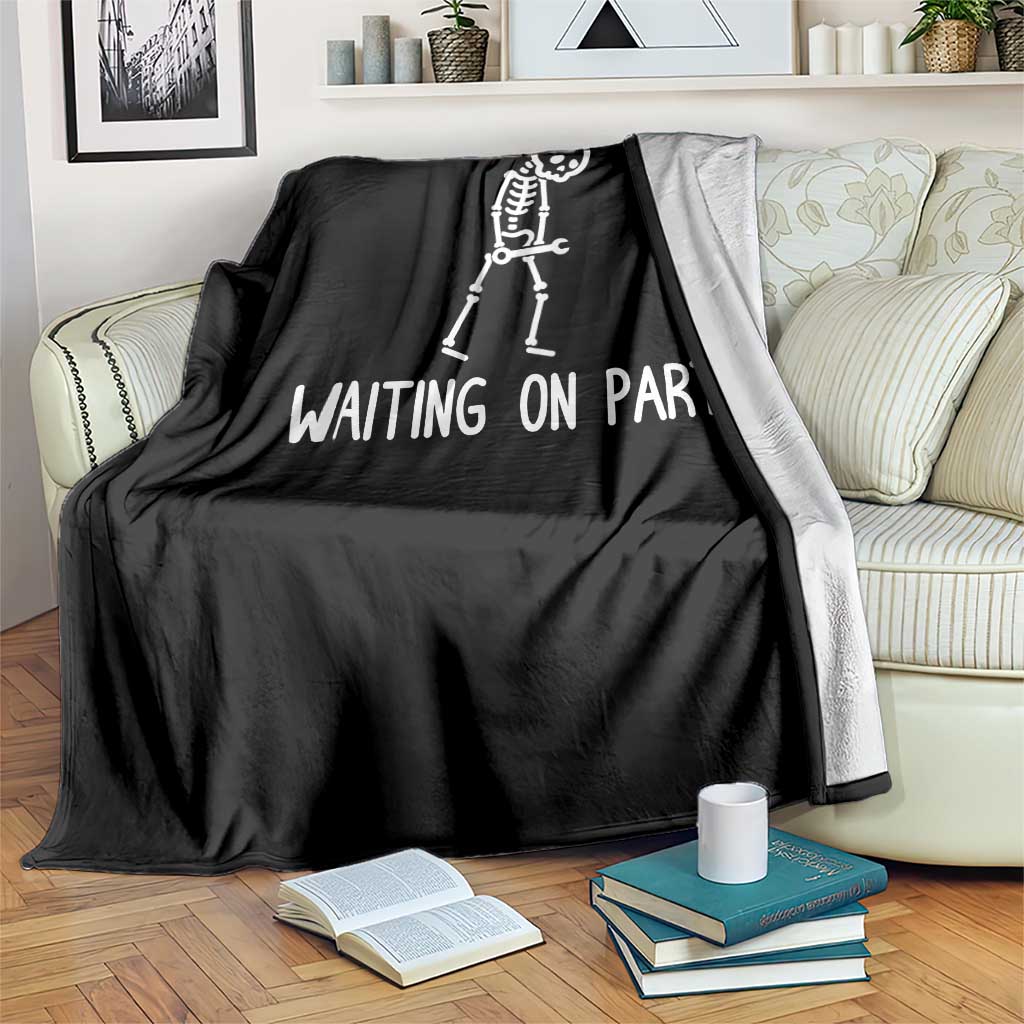 Waiting on Parts Mechanic Skeleton Throw Blanket Garage Car Guy Auto Repair Life