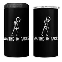 Waiting on Parts Mechanic Skeleton 4 in 1 Can Cooler Tumbler Garage Car Guy Auto Repair Life