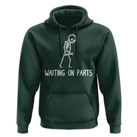 Waiting on Parts Mechanic Skeleton Hoodie Garage Car Guy Auto Repair Life