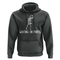 Waiting on Parts Mechanic Skeleton Hoodie Garage Car Guy Auto Repair Life
