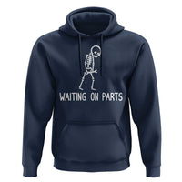 Waiting on Parts Mechanic Skeleton Hoodie Garage Car Guy Auto Repair Life