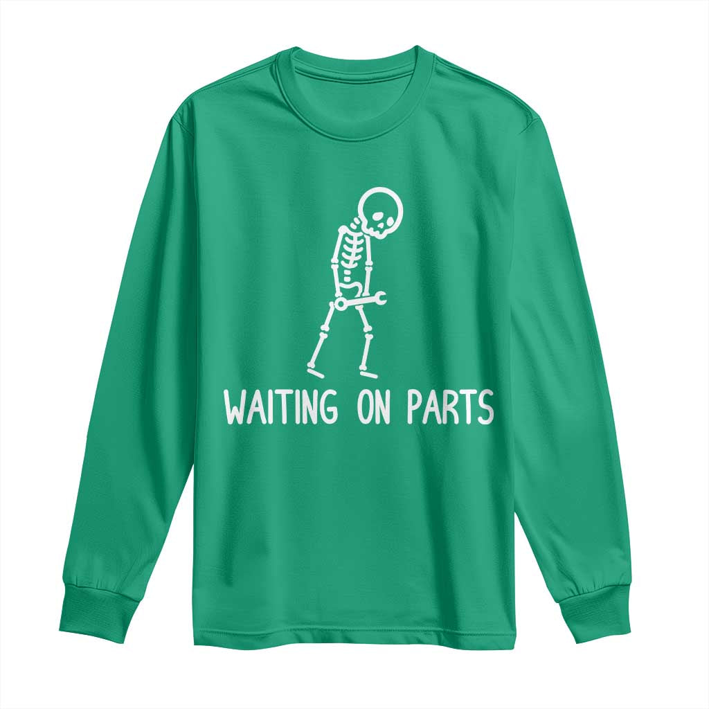 Waiting on Parts Mechanic Skeleton Long Sleeve Shirt Garage Car Guy Auto Repair Life